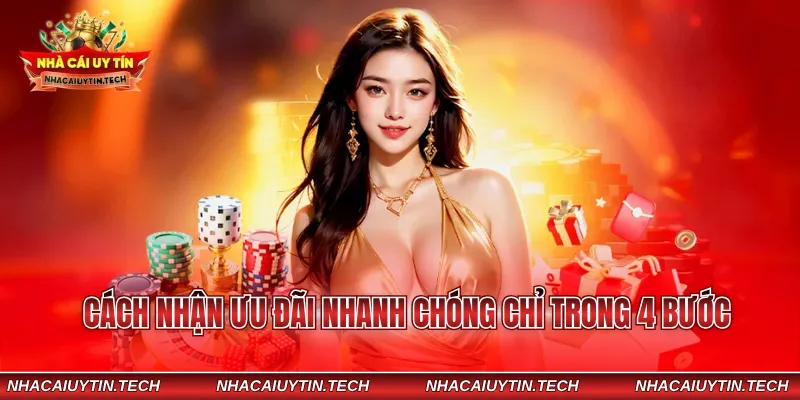 Cách nhận ưu đãi nhanh chóng chỉ trong 4 bước