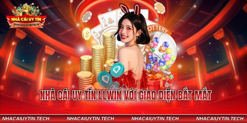 Nhà cái uy tín LLWIN với giao diện bắt mắt